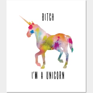 Bitch I'm a unicorn Posters and Art